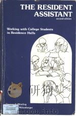 THE RESIDENT ASSISTANT:WORKING WITH COLLEGE STUDENTS IN RESIDENCE HALLS  SECOND EDITION   1981  PDF电子版封面  0840333129   