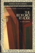 THE BEDFORD READER  FOURTH EDITION   1991  PDF电子版封面  031203587X  X.J.KENNEDY  DOROTHY M.KENNEDY 