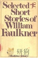 SELECTED SHORT STORIES OF WILLIAM FAULKNER   1967  PDF电子版封面  0394604563   