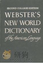 WEBSTER'S NEW WORLD DICTIONARY OF THE AMERICAN LANGUAGE  SECOND COLLEGE EDITION   1972  PDF电子版封面    DAVID B.GURALNIK 