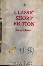 CLASSIC SHORT FICTION   1986年  PDF电子版封面    CHARLES H.BOHNER 