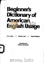 BEGINNER'S DICTIONARY OF AMERICAN ENGLISH USAGE   1986年  PDF电子版封面    ERASMO HERNANDEZ 