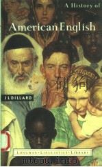 A HISTORY OF AMERICAN ENGLISH   1992  PDF电子版封面  0582052963  J.L.DILLARD 