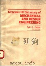 MCGRAW-HILL DICTIONARY OF MECHANICAL AND DESIGN ENGINEERING   1984年  PDF电子版封面    SYBIL P.PARKER 