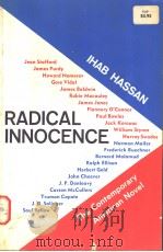 RADICAL INNOCENCE:STUDIES IN THE CONTEMPORARY AMERICAN NOVEL   1961年  PDF电子版封面    IHAB HASSAN 