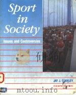 SPORT IN SOCIETY  ISSUES AND CONTROVERSIES   1990  PDF电子版封面  0801603048  JAY J.COAKLEY 