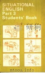 SITUATIONAL ENGLISH PART 3 STUDENTS' BOOK   1967  PDF电子版封面  0582520991   