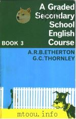 A GRADED SECONDARY SCHOOL ENGLISH COURSE  BOOK 3     PDF电子版封面  0582540151   