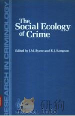 THE SOCIAL ECOLOGY OF CRIME   1986  PDF电子版封面  038796231X   