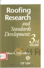 ROOFING RESEARCH AND STANDARDS DEVELOPMENT:3RD VOLUME   1994  PDF电子版封面  080311883X   