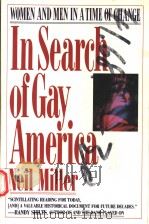 IN SEARCH OF GAY AMERICA NEIL MILLER   1989  PDF电子版封面  0060973080   