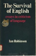 THE SURVIVAL OF ENGLISH   1973年  PDF电子版封面    IAN ROBINSON 