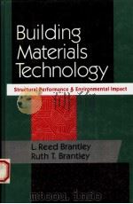 BUILDING MATERIALS TECHNOLOGY   1996  PDF电子版封面  0070072655  L.REED BRANTLEY  RUTH T.BRANTL 