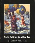 WORLD POLITICS IN A NEW ERA   1995  PDF电子版封面  0030475740  STEVEN L.SPIEGEL 