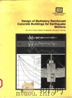 DESIGN OF MULTISTORY REINFORCED CONCRETE BUILDINGS FOR EARTHQUALKE MOTIONS   1961  PDF电子版封面    JOHN A.BLUME  NATHAN M.NEWMARK 