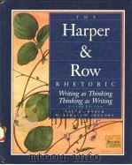 THE HARPER & ROW RHETORIC  SECOND EDITION   1991  PDF电子版封面  0060408359   
