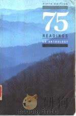 75 READINGS AN ANTHOLOGY  FIFTH EDITION   1995  PDF电子版封面  007051724X   