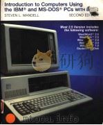 INTRODUCTION TO COMPUTERS USING THE IBM AND MS-DOS PCS WITH BASIC  SECOND EDITION   1985  PDF电子版封面  0314321705  STEVEN L.MANDELL 