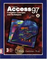 MICROSOFT ACCESS97 COMPLETE CONCEPTS AND TECHNIQUES   1997年  PDF电子版封面    GARY B.SHELLY  THOMAS J.CASHMA 