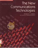THE NEW COMMUNICATIONS TECHNOLOGIES  SECOND EDITION   1994  PDF电子版封面  0240801806  MICHAEL M.A.MIRABITO 