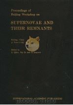 PROCEEDINGS OF BEIJING WORKSHOP ON SUPERNOVAE AND THEIR REMNANTS   1992  PDF电子版封面  7800031802  LI QIBIN，MA ER AND LI ZONGWEI 