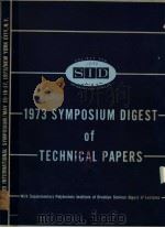 1973 SID INTERNATIONAL SYMPOSIUM DIGEST OF TECHNICAL PAPERS     PDF电子版封面     