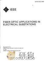 FIBER OPTIC APPLICATIONS IN ELECTRICAL SUBSTATIONS     PDF电子版封面     