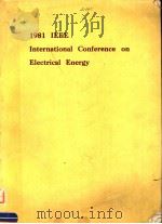 1981 IEEE INTERNATIONAL CONFERENCE ON ELECTRICAL ENERGY（ PDF版）