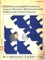 IEEE RECOMMENDED PRACTICES TO IMPROVE ELECTRICAL MAINTENANCE AND SAFETY IN THE CEMENT INDUSTRY（ PDF版）