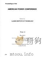 RPOCEEDINGS OF THE AMERICAN POWER CONFERENCE  VOLUME 46   1984  PDF电子版封面     