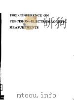 1982 CONFERENCE ON PRECISION ELECTROMAGNETIC MEASUREMENTS     PDF电子版封面    WALLACE J.ALSPACH 