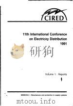 11TH INTERNATIONAL CONFERENCE ON ELECTRICITY DISTRIBUTION  1991  SESSION 2     PDF电子版封面     