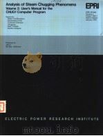 ANALYSIS OF STEAM CHUGGING PHENOMENA  VOLUME 2:USER'S MANUAL FOR THE CHUG1 COMPUTER PROGRAM     PDF电子版封面    D.A.SARGIS  J.H.STUHMILLER  S. 