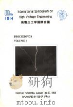 INTERNATIONAL SYMPOSIUM ON HIGH VOLTAGE ENGINEERING PROCEEDINGS  VOLUME 1     PDF电子版封面     