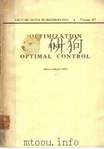 OPTIMIZATION AND OPTIMAL CONTROL  VOLUME 477   1975  PDF电子版封面  3540073930   