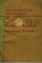 LECTURE NOTES IN MATHEMATICS 294 STABILITY OF STOCHASTIC DYNAMICAL SYSTEMS（ PDF版）