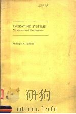 OPERATING SYSTEMS STRUCTURES AND MECHANISMS     PDF电子版封面  012380230X  PHILIPPE A.LANSON 