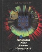 AUTOMATED OFFICE SYSTEMS MANAGEMENT     PDF电子版封面    HAROLD T.SMITH  WILLIAM H.BAKE 