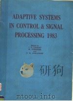 ADAPTIVE SYSTEMS IN CONTROL AND SIGNAL PROCESSING 1983（ PDF版）