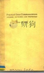 PRACTICAL DATA COMMUNICATIONS MODEMS NETWORKS AND PROTOCOLS     PDF电子版封面  0632013060   