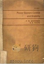 POWER SYSTEM CONTROL AND STABILITY  VOLUME 1     PDF电子版封面  0813812453  P.M.ANDERSON  A.A.FOUAD 