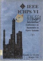THE 6TH INTERNATIONAL CONFERENCE ON HARMONICS IN POWER SYSTEMS  （下册）     PDF电子版封面     