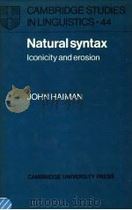 NATURAL SYNTAX     PDF电子版封面  0521266416  JOHN HAIMAN 