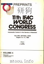 11TH IFAC WORLD CONGRESS  VOLUME 4     PDF电子版封面    V.UTKIN  O.JAAKSOO 