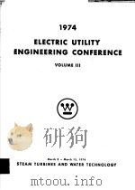 1974 ELECTRIC UTILITY ENGINEERING CONFERENCE  VOLUME 3（ PDF版）