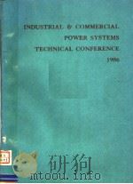 INDUSTRIAL AND COMMERCIAL POWER SYSTEMS TECHNICAL CONFERENCE 1986     PDF电子版封面     