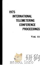 1975 INTERNATIONAL TELEMETERING CONFERENCE PROCEEDINGS  VOL.11     PDF电子版封面     