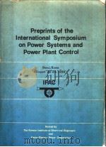 PREPRINTS OF THE INTERNATIONAL SYMPOSIUM ON POWER SYSTEMS AND POWER PLANT CONTROL（ PDF版）