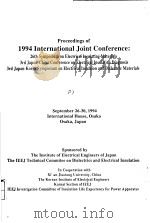 PROCEEDINGS OF 1994 INTERNATIONAL JOINT CONFERENCE:26TH SYMPOSIUM ON ELECTRICAL INSULATING MATCRIALS     PDF电子版封面     