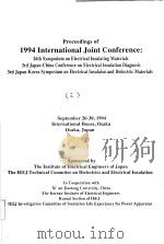 PROCEEDINGS OF 1994 INTERNATIONAL JOINT CONFERENCE:26TH SYMPOSIUM ON ELECTRICAL INSULATING MATCRIALS     PDF电子版封面     